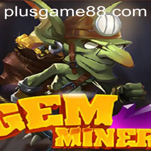 Discover GemMiner: The Thrilling New PlusGame Adventure