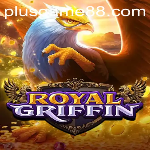 Exploring the Fascinating World of RoyalGriffin: A PlusGame Adventure