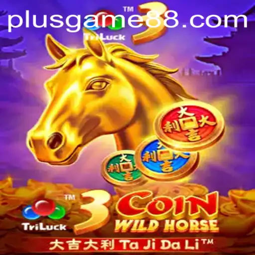 Unleashing the Adventure of 3CoinWildHorse: An Ultimate Guide to PlusGame's Latest Obsession