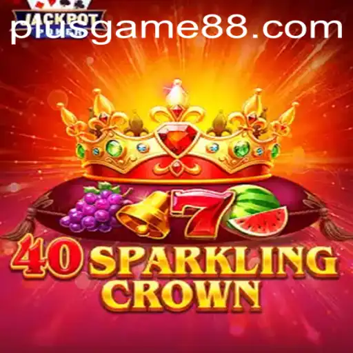 Unlocking the Mystique of 40SparklingCrown: The Ultimate PlusGame Experience