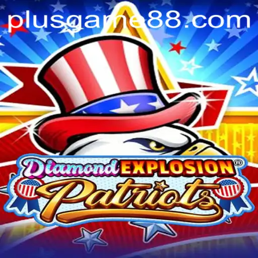 Discover the Thrills of 'DiamondExplosionPatriots': A PlusGame Experience
