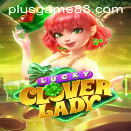 Discover the Enchantment of LuckyCloverLady in PlusGame: Rules and Insights