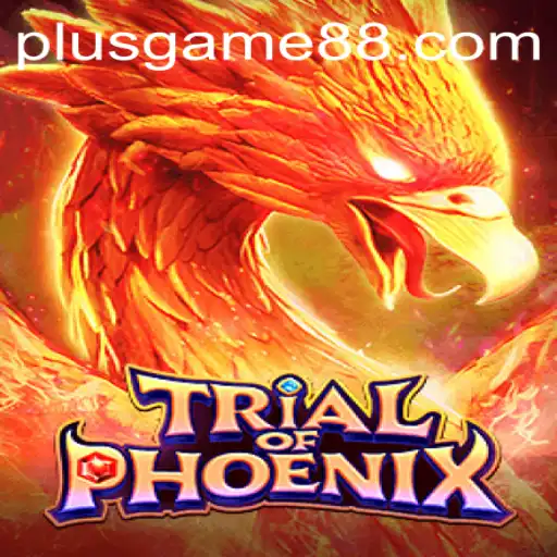 Exploring the Thrilling World of TrialofPhoenix with PlusGame
